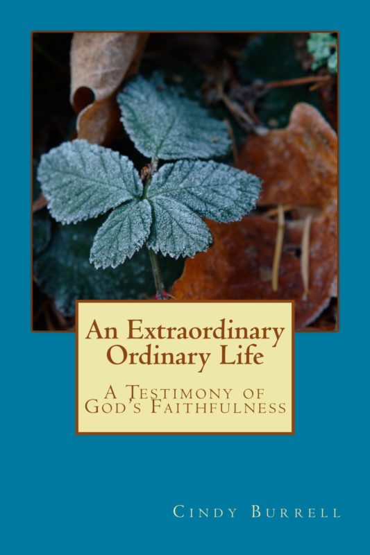 An Extraordinary Ordinary Life:  A Testimony of God’s Faithfulness
