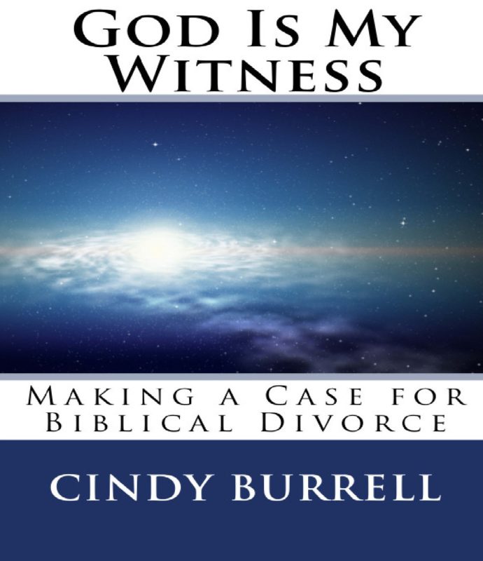 God Is My Witness: Making a Case for Biblical Divorce (2nd Edition)